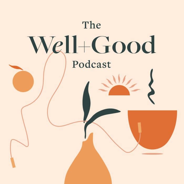 Well + Good Podcast